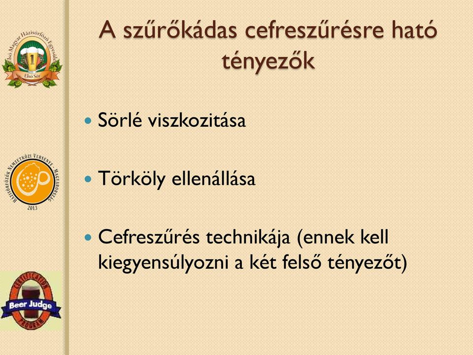 ellenállása Cefreszűrés technikája