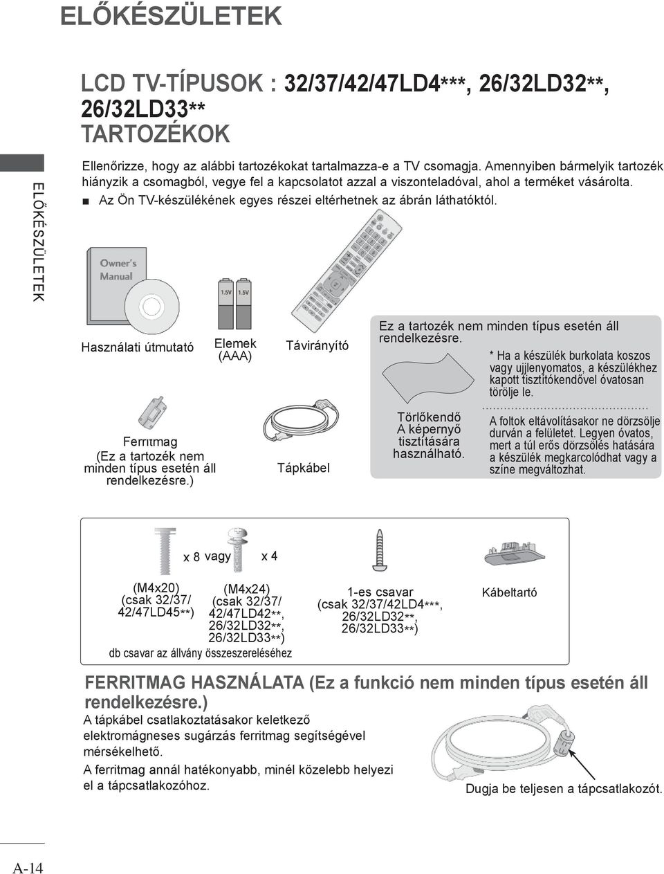 Használati útmutató Elemek (AAA) Távirányító Ez a tartozék nem minden típus esetén áll rendelkezésre.