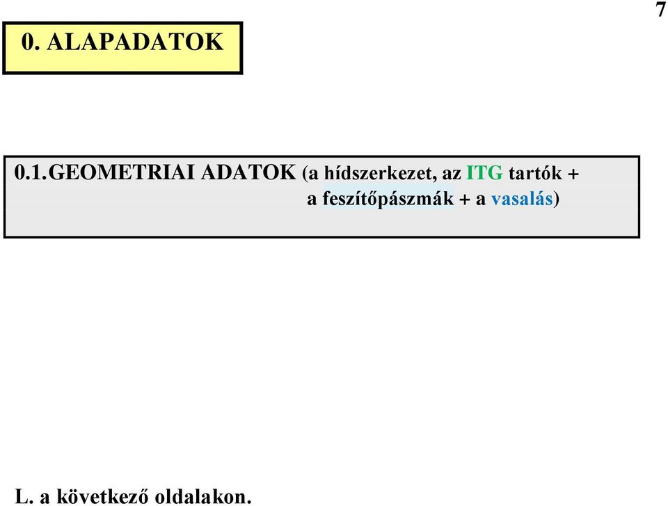 hídszerkezet, az ITG tartók + a