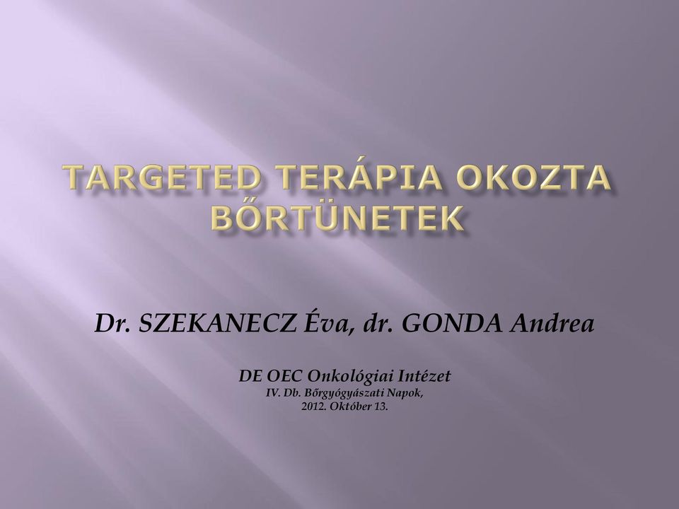 Onkológiai Intézet IV. Db.