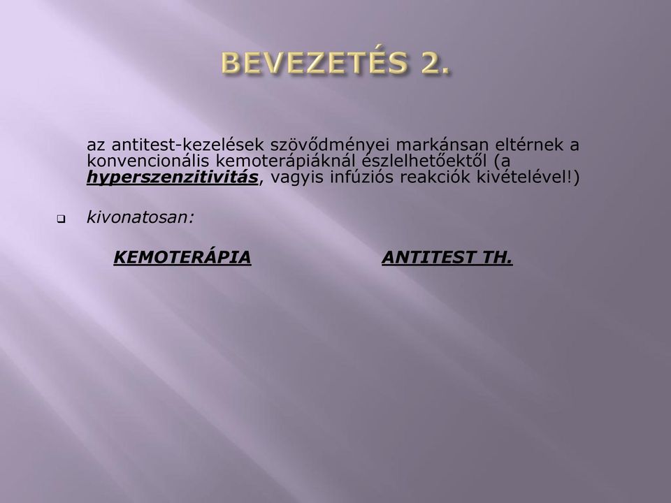 észlelhetőektől (a hyperszenzitivitás, vagyis