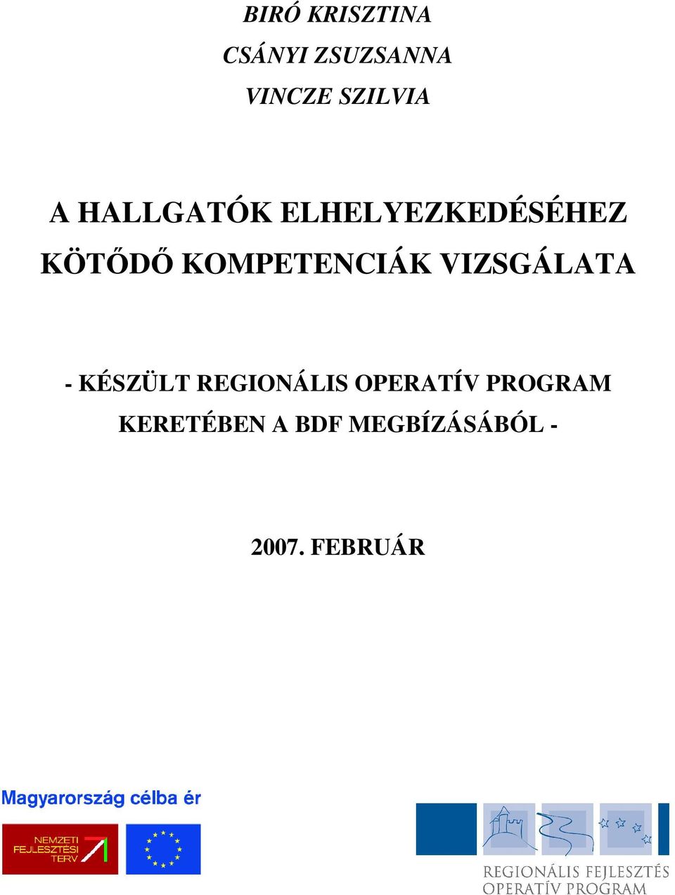 KOMPETENCIÁK VIZSGÁLATA - KÉSZÜLT REGIONÁLIS