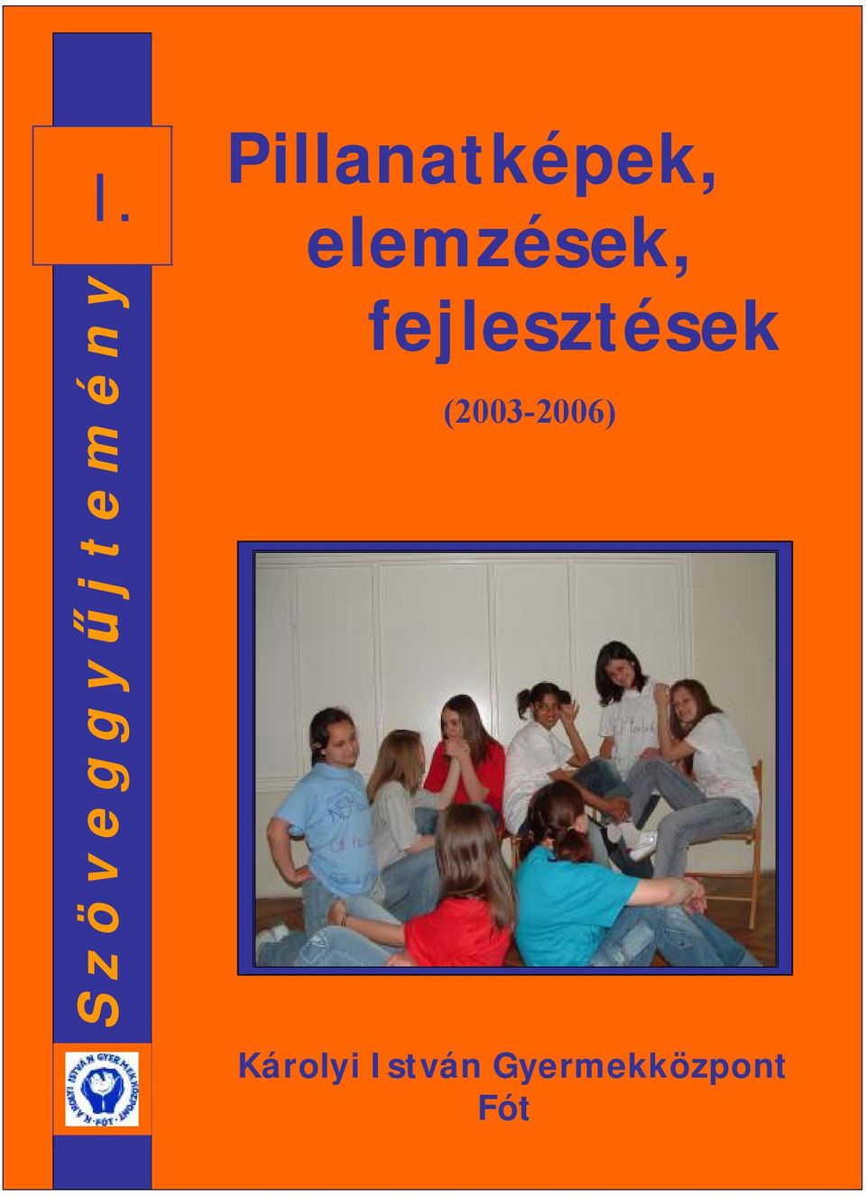 elemzések, fejlesztések