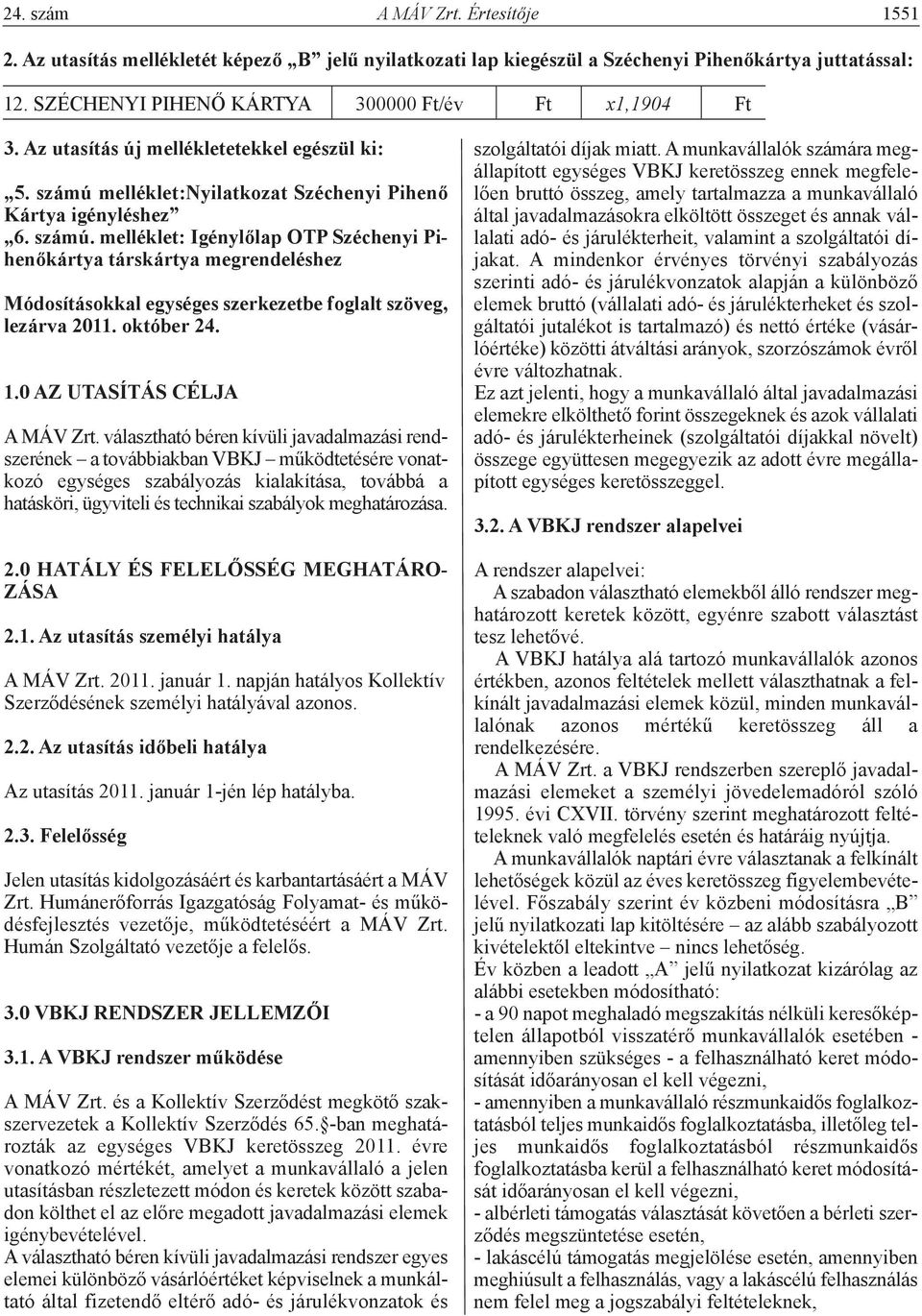 október 24. 1.0 Az UTAsíTÁs CÉLjA A MÁV Zrt.