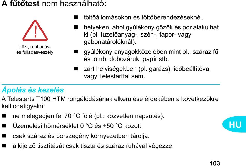 garázs), id beállítóval vagy Telestarttal sem.