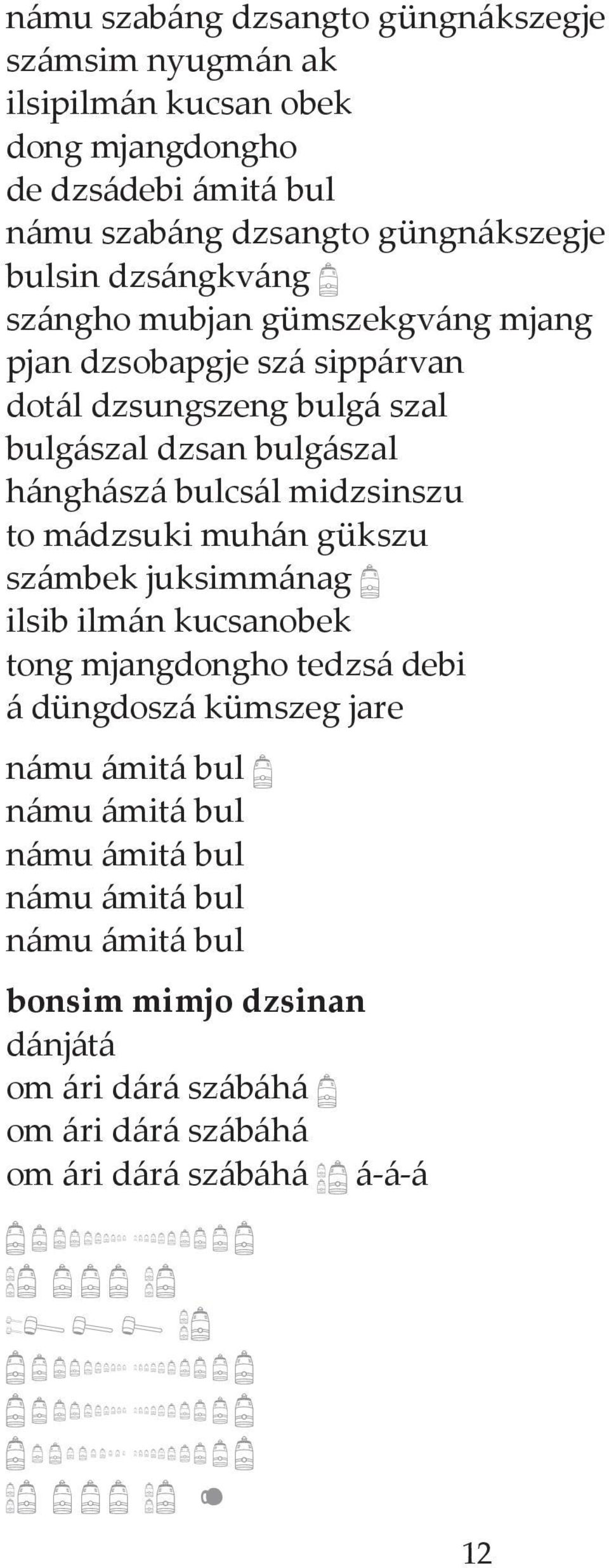 mádzsuki muhán gükszu számbek juksimmánag b ilsib ilmán kucsanobek tong mjangdongho tedzsá debi á düngdoszá kümszeg jare námu ámitá bul b námu ámitá bul námu ámitá bul