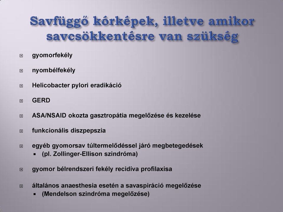 túltermelődéssel járó megbetegedések (pl.