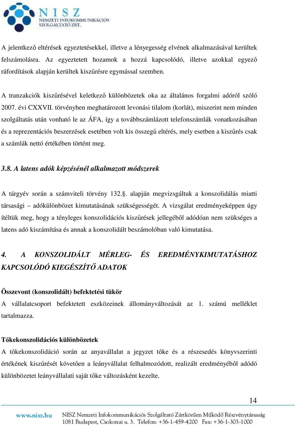 A tranzakciók kiszűrésével keletkező különbözetek oka az általános forgalmi adóról szóló 2007. évi CXXVII.