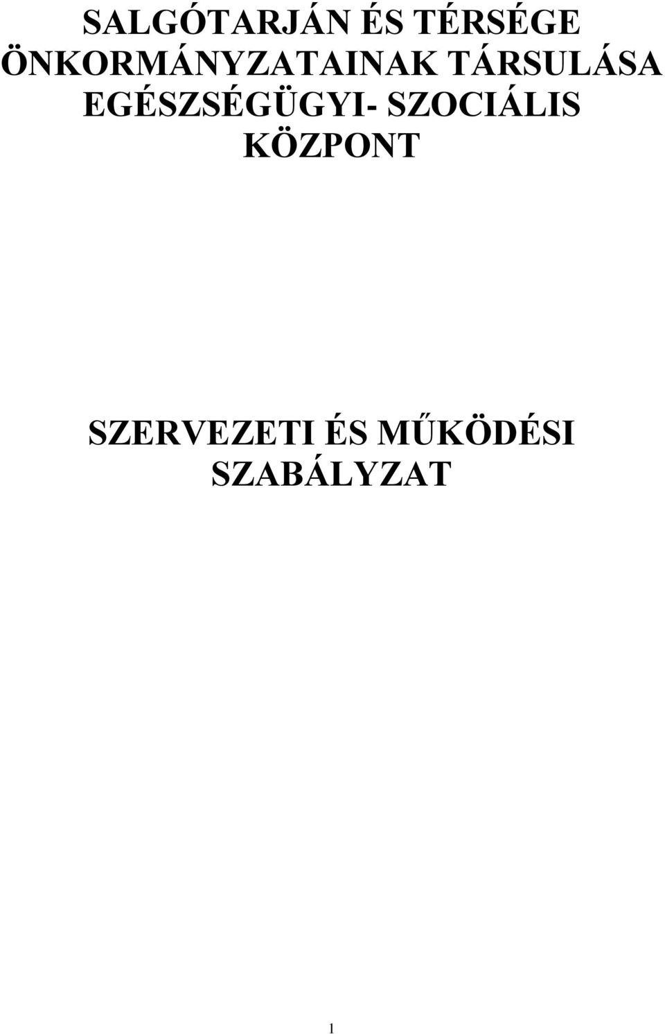 EGÉSZSÉGÜGYI- SZOCIÁLIS