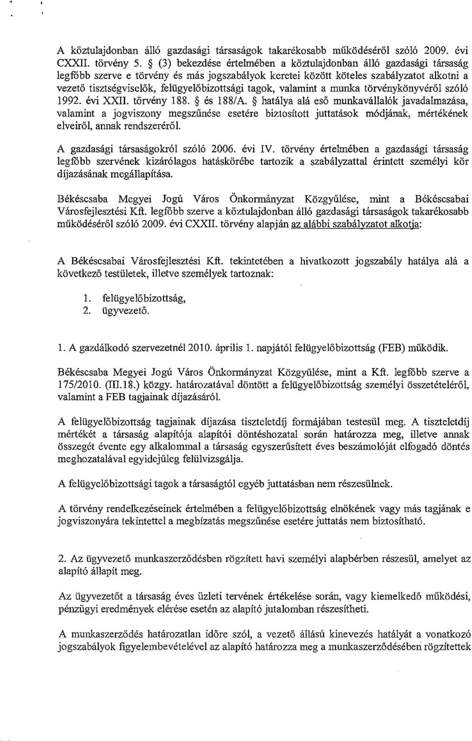 felügyelőbizottsági tagok, valamint a munka törvénykönyvéről szóló 1992. évi XXII. törvény 188. és l88/a.