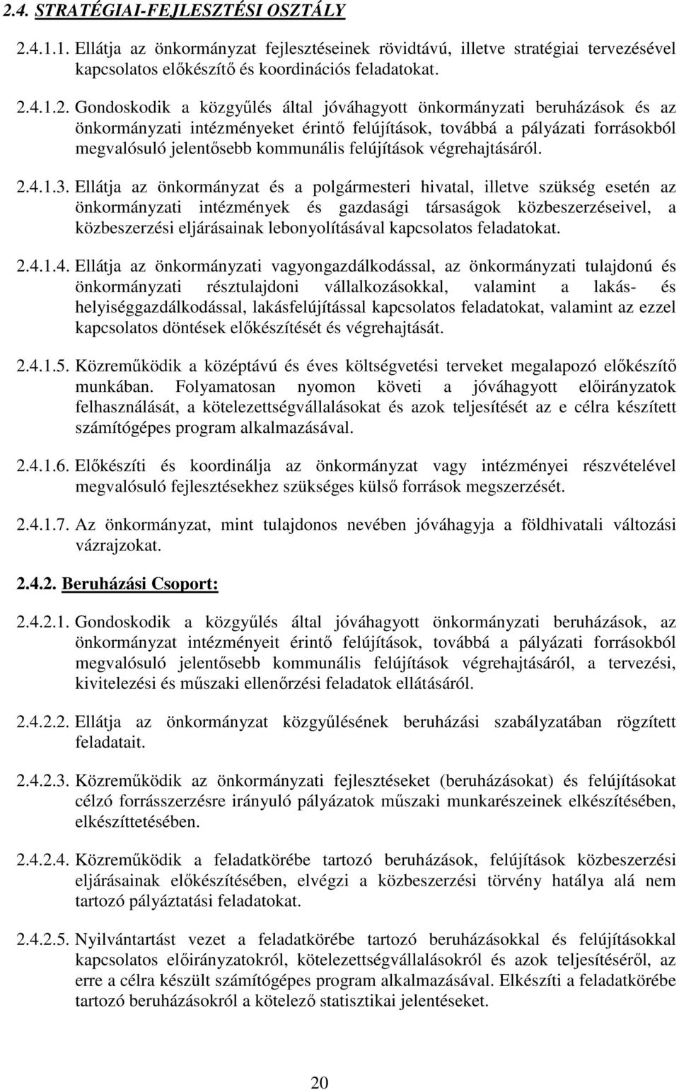 felújítások végrehajtásáról. 2.4.1.3.