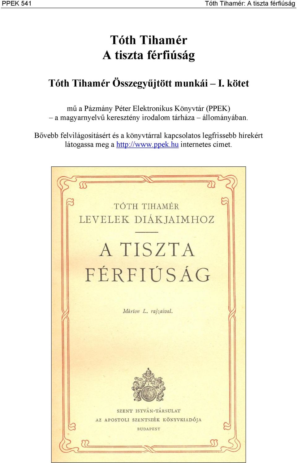 kötet mű a Pázmány Péter Elektronikus Könyvtár (PPEK) a magyarnyelvű keresztény