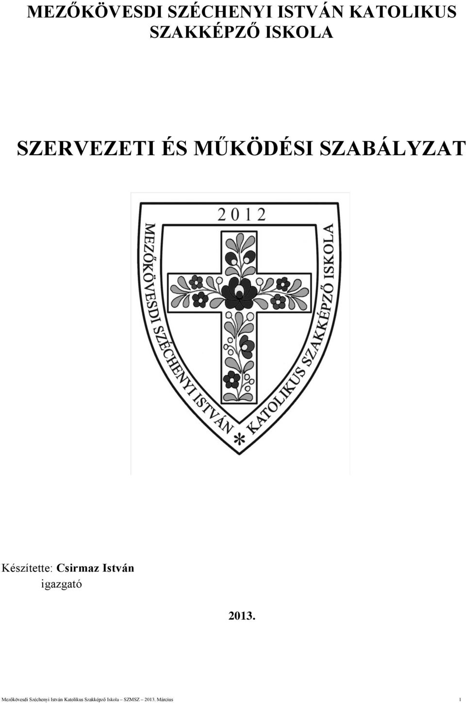 Csirmaz István igazgató 2013.