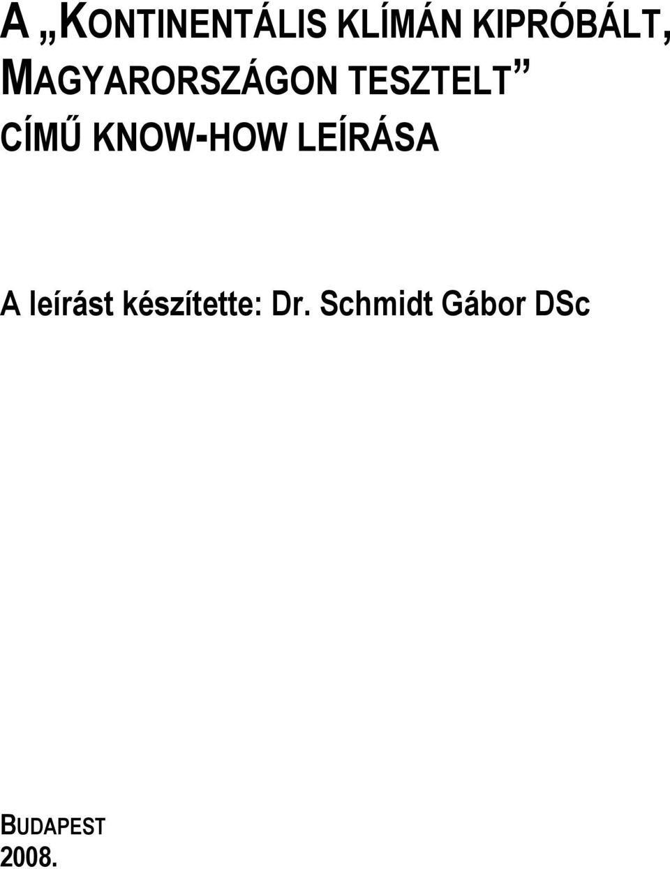 KNOW-HOW LEÍRÁSA A leírást