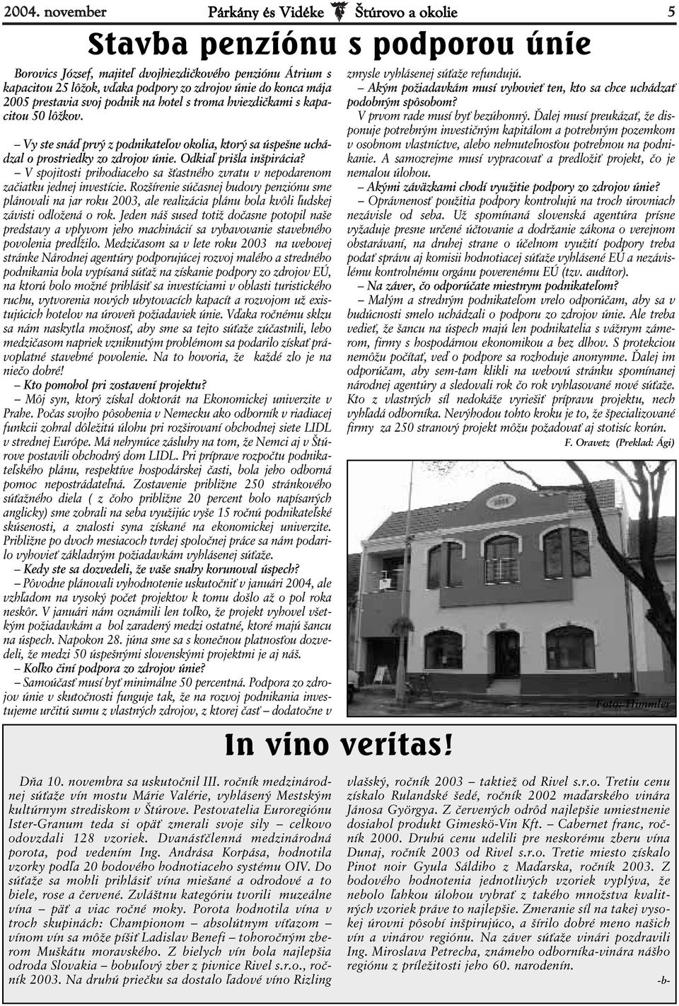 Odkiaľ prišla inšpirácia? V spojitosti prihodiaceho sa šťastného zvratu v nepodarenom začiatku jednej investície.