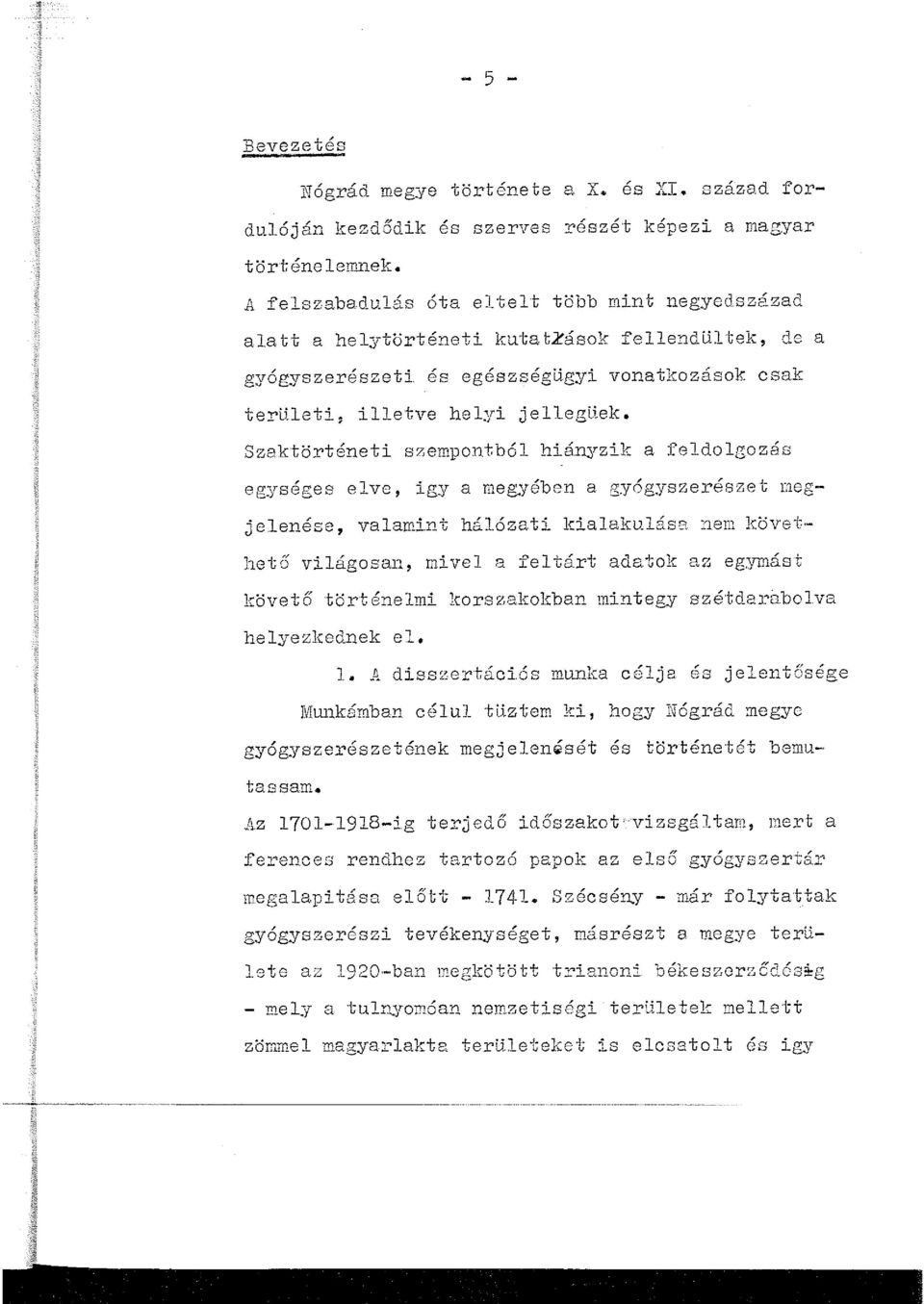 'b ' ' t egyseges e ve, lgy a me gye en a gyogyszeresze- 11egjelenése, valamint htlózati Ida l akulása nem követ - hető követő világosan, mivel a feltá.