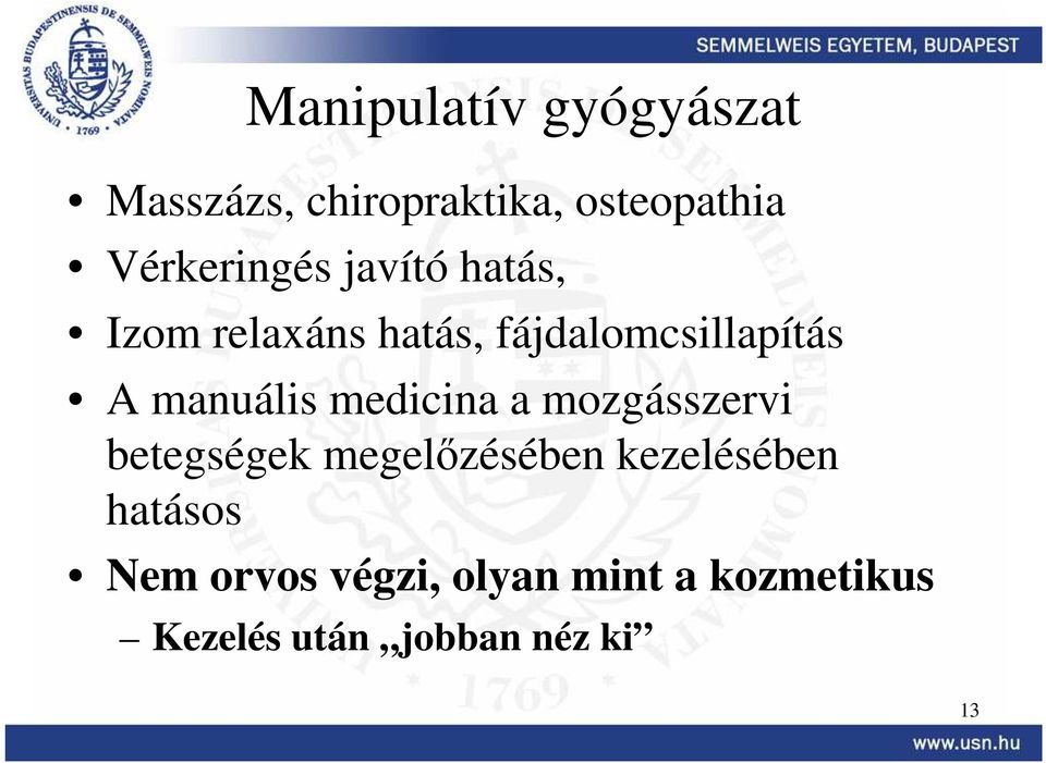 manuális medicina a mozgásszervi betegségek megelızésében kezelésében