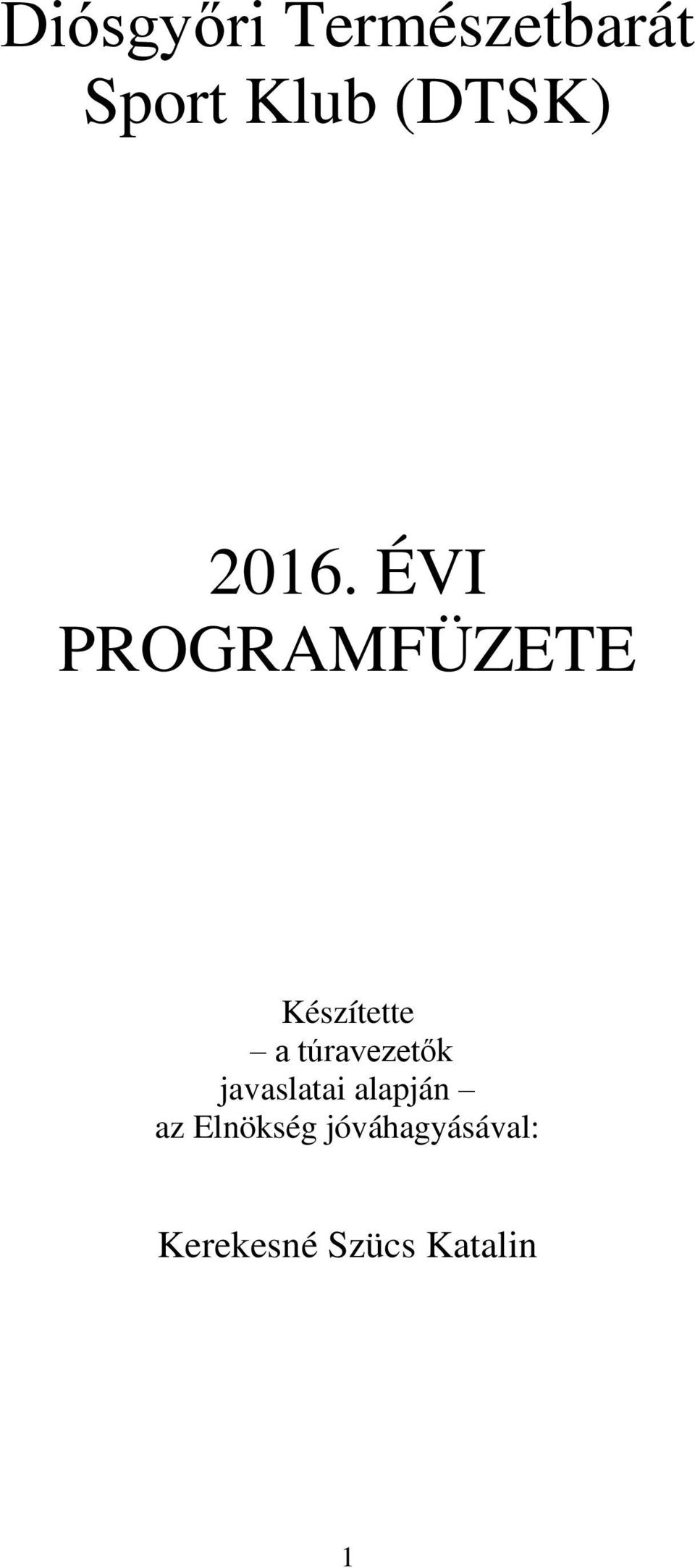 ÉVI PROGRAMFÜZETE Készítette a