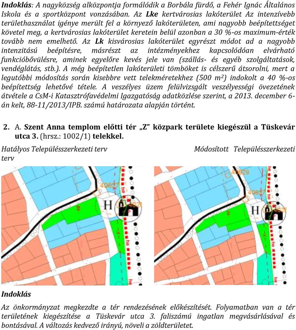 30 %-os maximum-érték tovább nem emelhető.