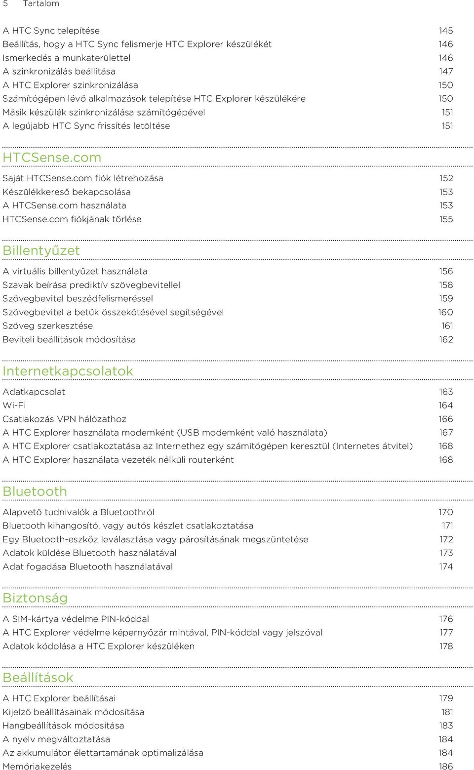 com fiók létrehozása 152 Készülékkereső bekapcsolása 153 A HTCSense.com használata 153 HTCSense.