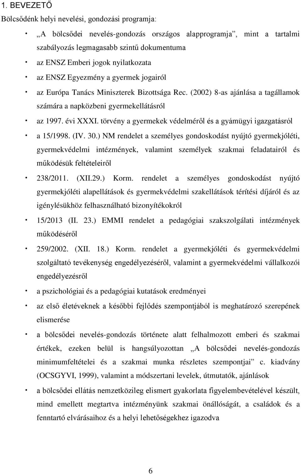 törvény a gyermekek védelméről és a gyámügyi igazgatásról a 15/1998. (IV. 30.