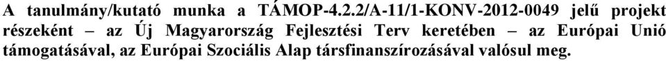 Magyarország Fejlesztési Terv keretében az Európai Unió