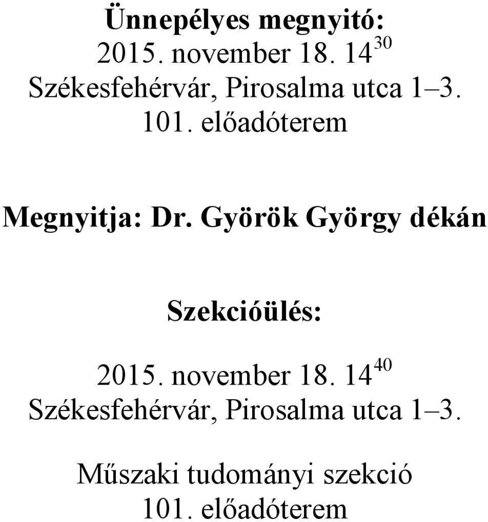 előadóterem Megnyitja: Dr.