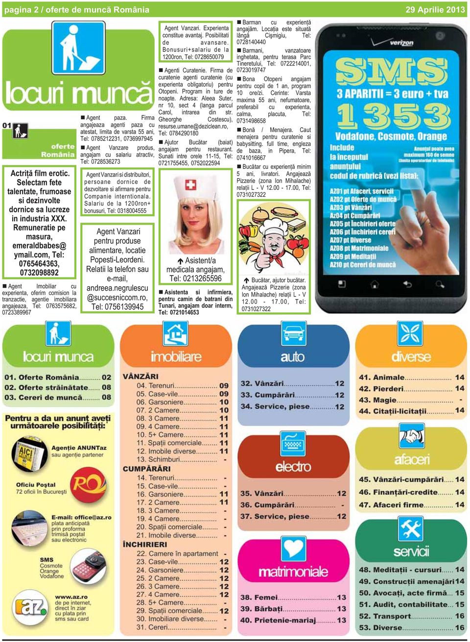 Firma angajeaza agenti paza cu atestat, limita de varsta 55 ani, 0785212231, 0736997945 Agent Vanzare produs, angajam cu salariu atractiv, 0728536273 Agent Vanzari si distribuitori, persoane dornice