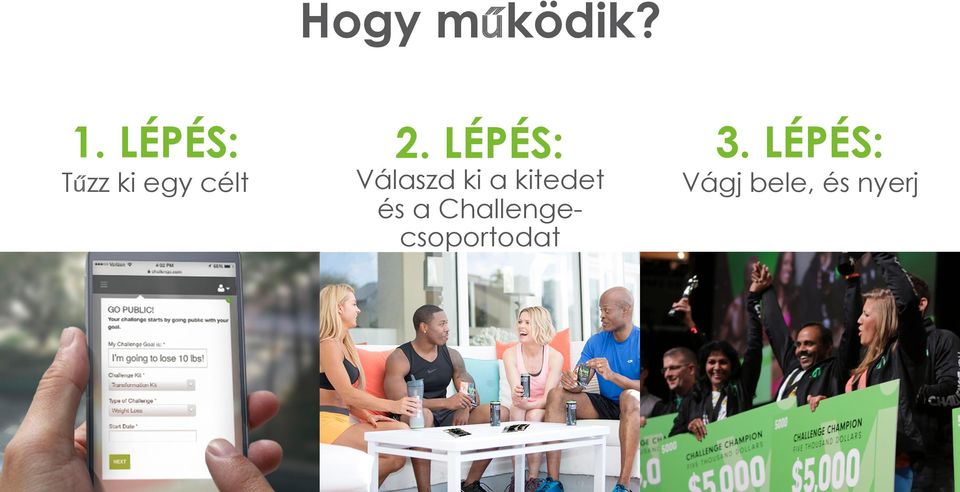 LÉPÉS: Válaszd ki a kitedet és