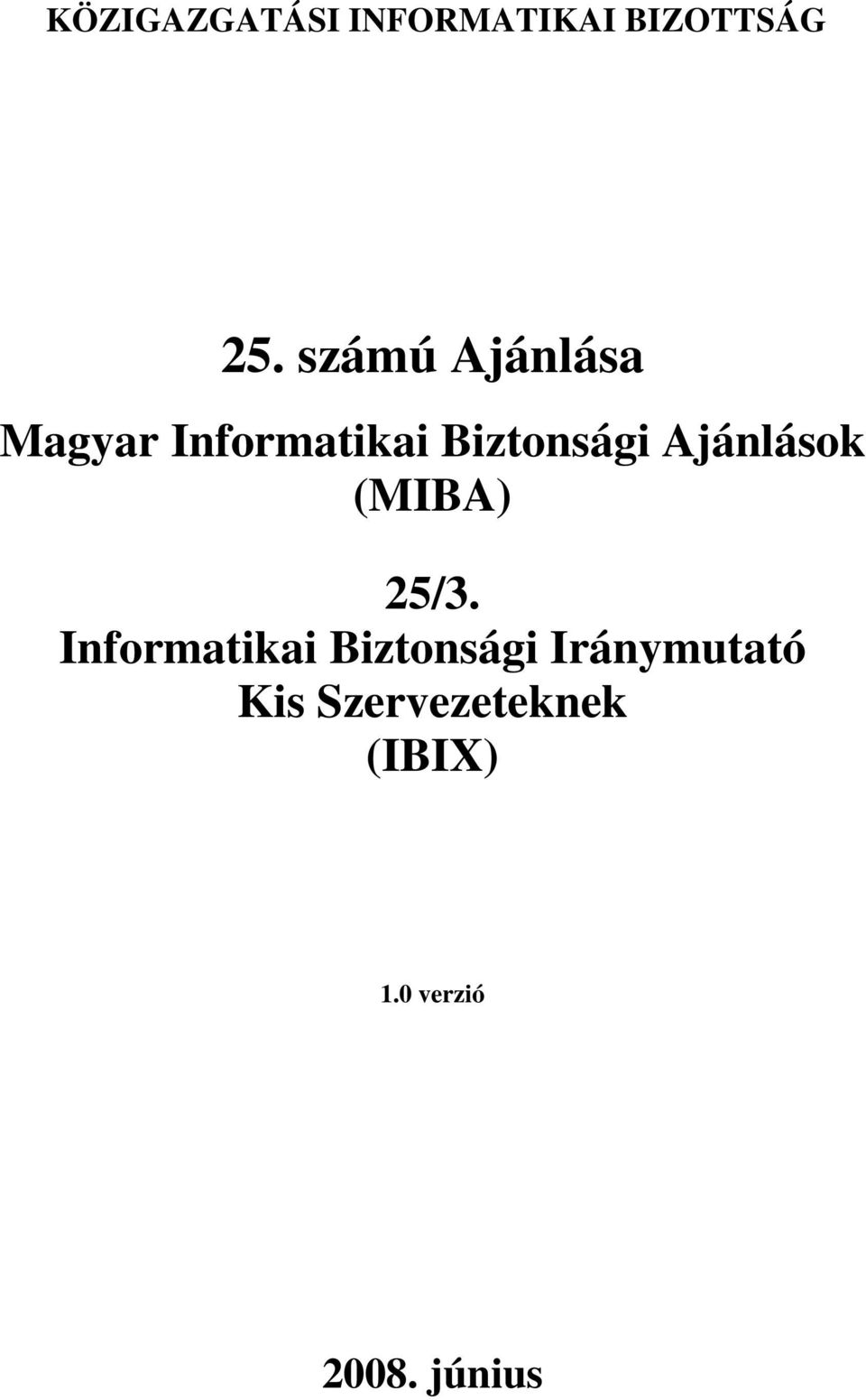 Ajánlások (MIBA) 25/3.