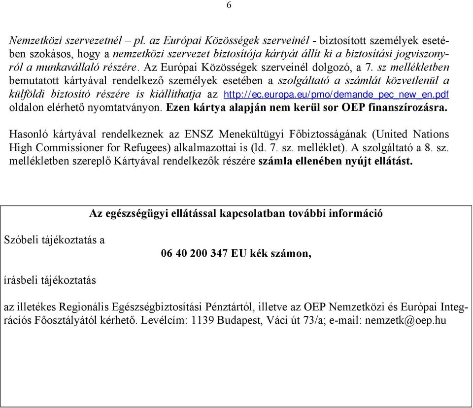 Az Európai Közösségek szerveinél dolgozó, a 7.