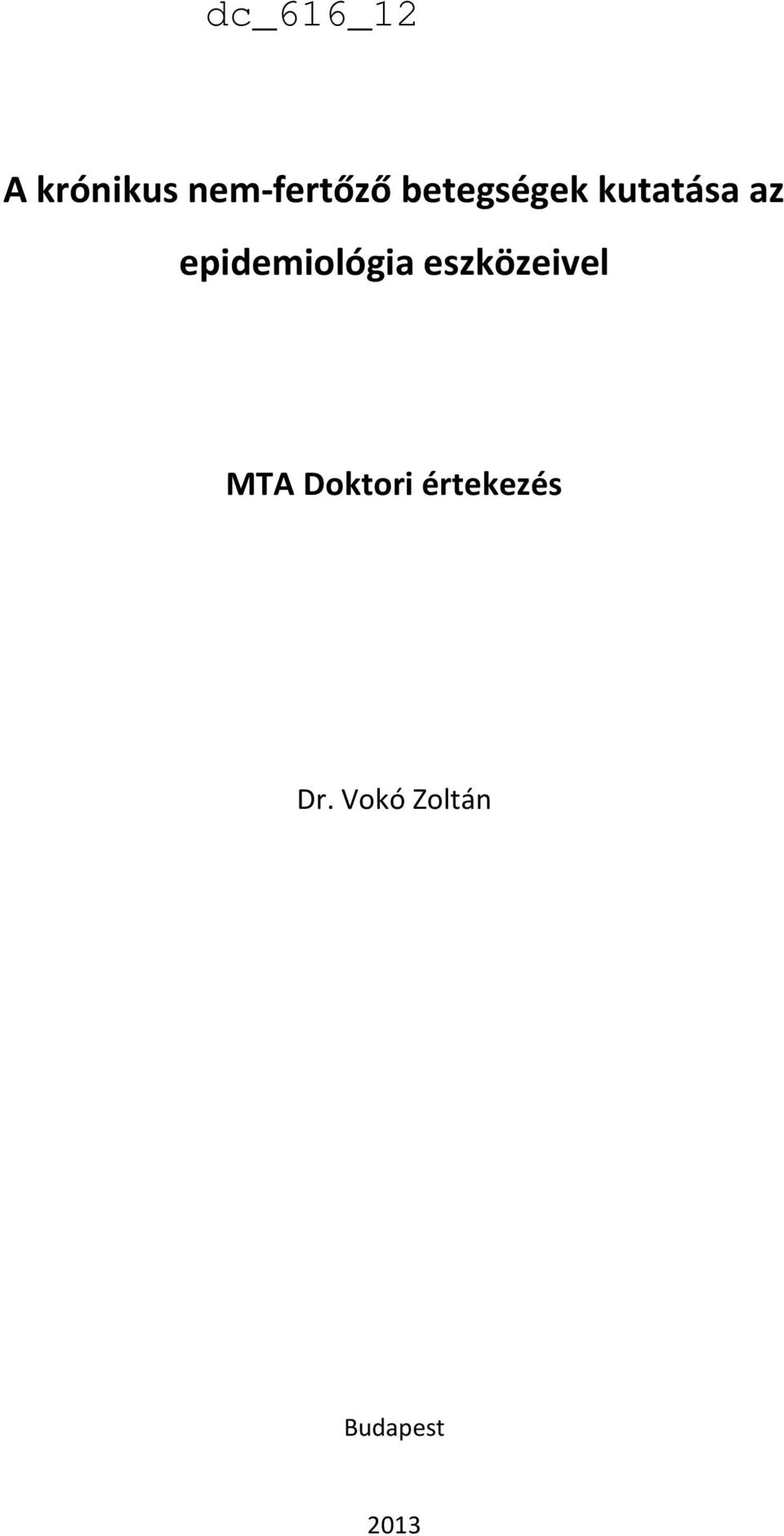 epidemiológia eszközeivel MTA