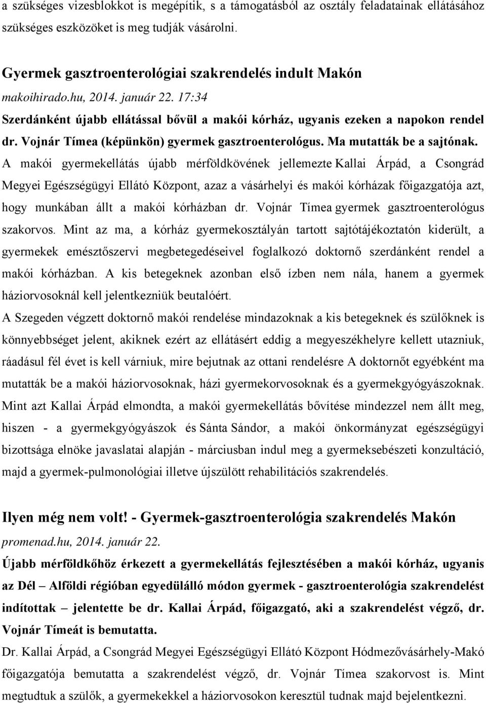 Vojnár Tímea (képünkön) gyermek gasztroenterológus. Ma mutatták be a sajtónak.