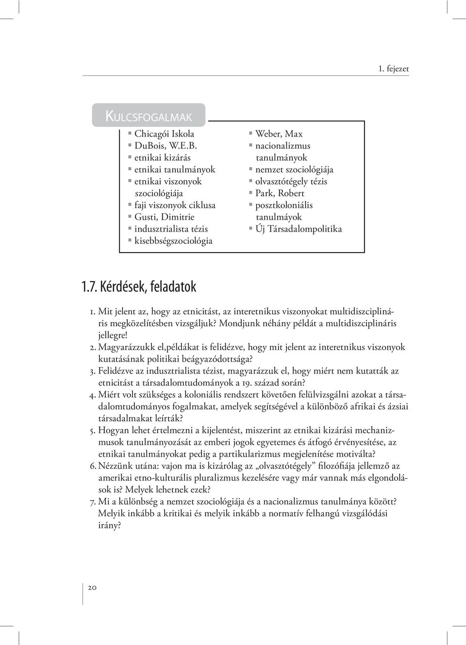 etnikai kizárás etnikai tanulmányok etnikai viszonyok szociológiája faji viszonyok ciklusa Gusti, Dimitrie indusztrialista tézis kisebbségszociológia Weber, Max nacionalizmus tanulmányok nemzet