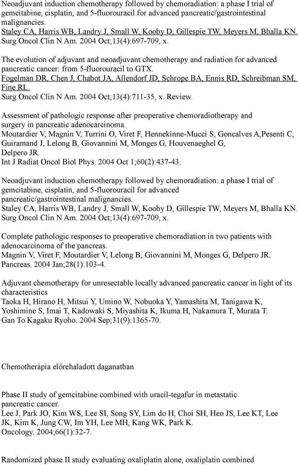 The evolution of adjuvant and neoadjuvant chemotherapy and radiation for advanced pancreatic cancer: from 5-fluorouracil to GTX.