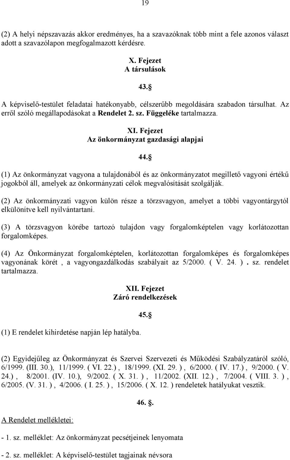 Fejezet Az önkormányzat gazdasági alapjai 44.