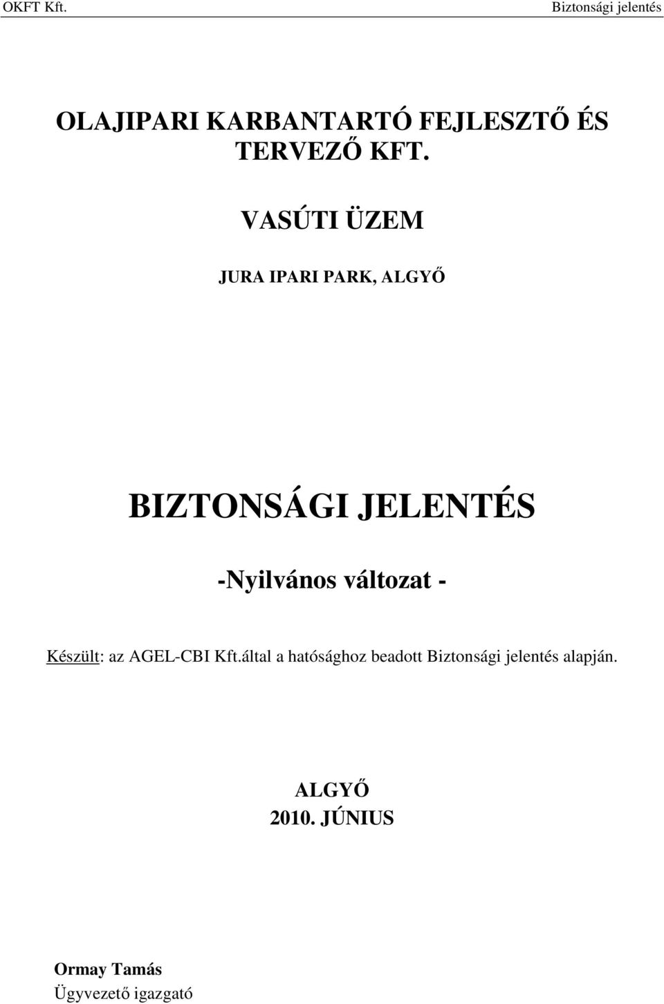 -Nyilvános változat - Készült: az AGEL-CBI Kft.