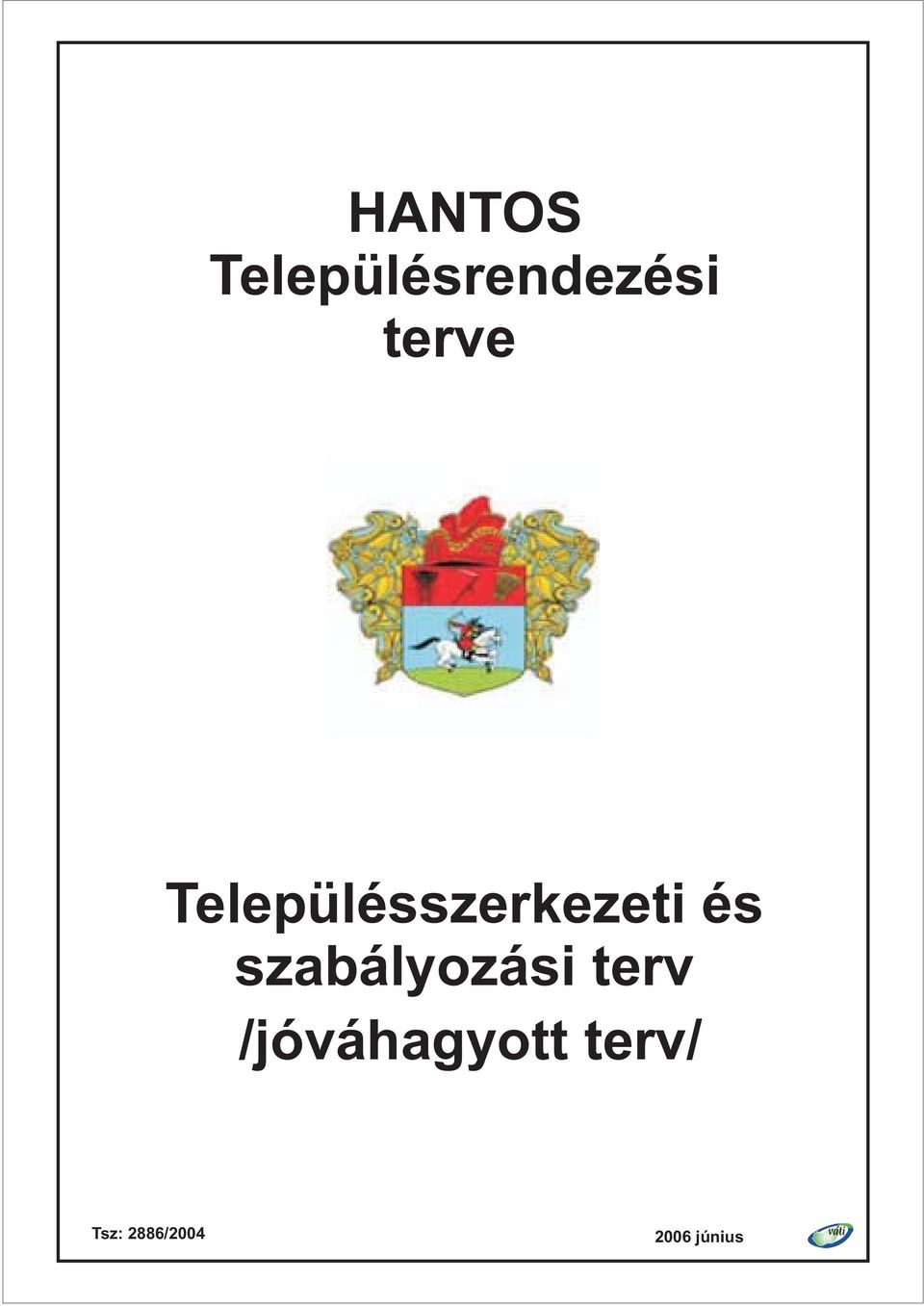 terve Településszerkezeti és