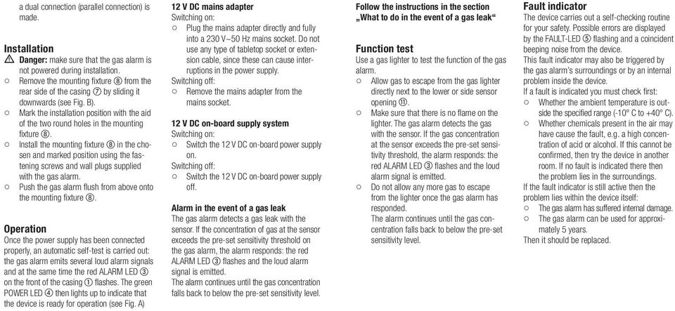 o Install the mounting fixture h in the chosen and marked position using the fastening screws and wall plugs supplied with the gas alarm.