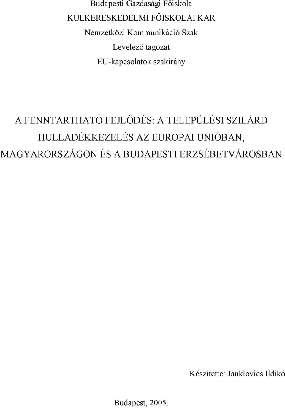 FEJLŐDÉS: A TELEPÜLÉSI SZILÁRD HULLADÉKKEZELÉS AZ EURÓPAI UNIÓBAN,