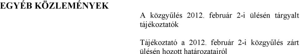 tájékoztatók Tájékoztató a 2012.