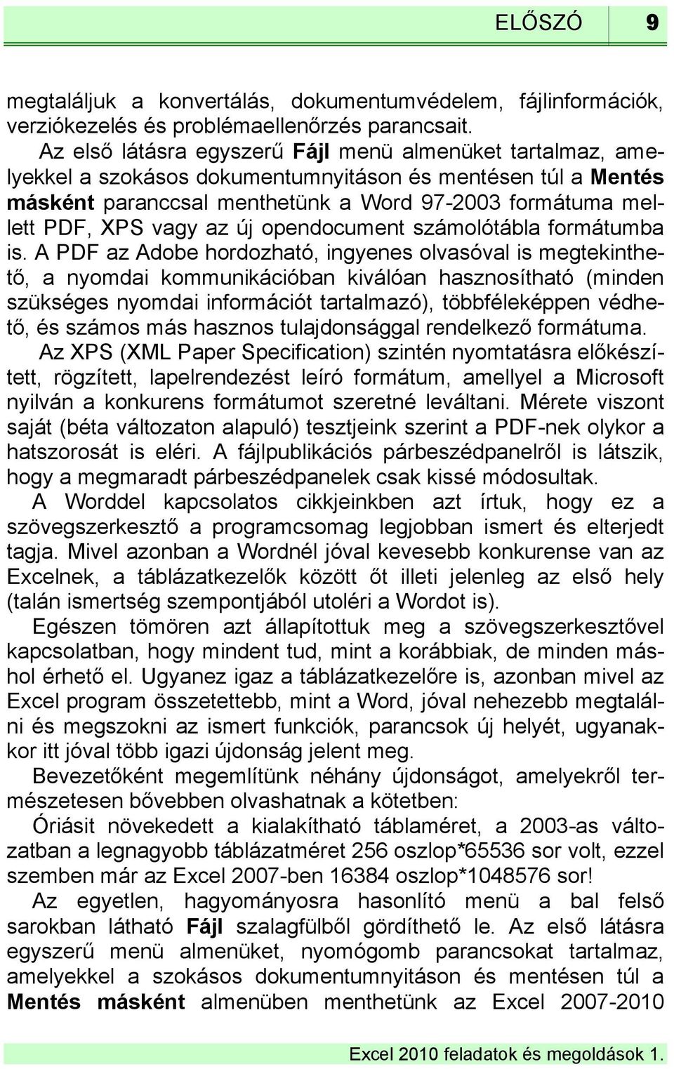 az új opendocument számolótábla formátumba is.