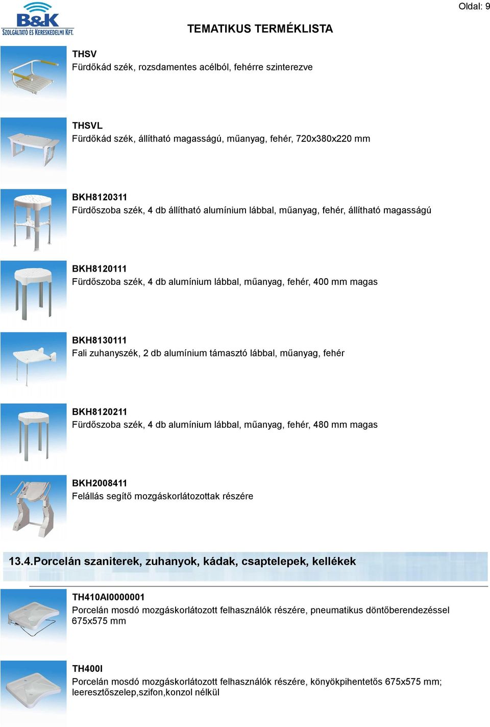 BKH8120211 Fürdőszoba szék, 4 