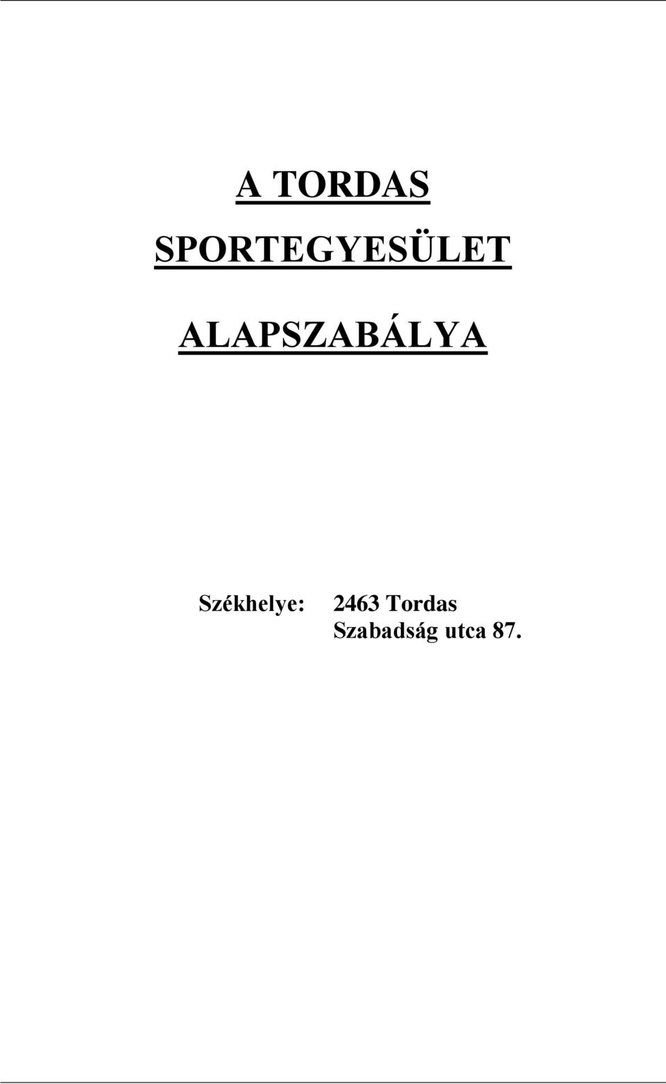 ALAPSZABÁLYA