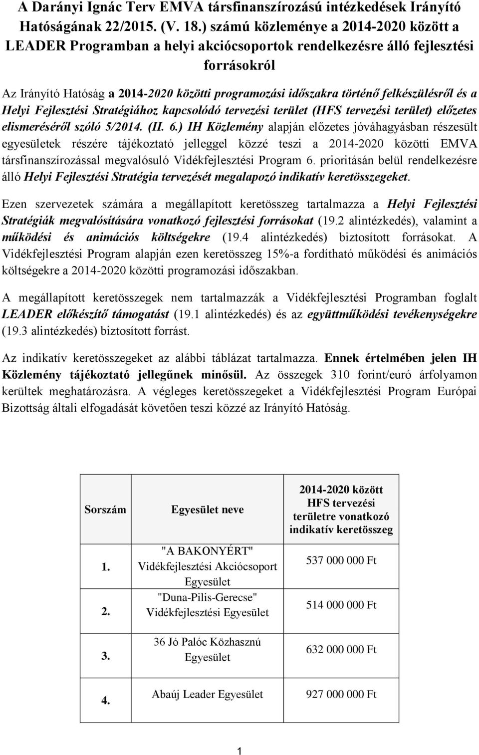 Stratégiához kapcsolódó tervezési terület ( terület) előzetes elismeréséről szóló 5/2014. (II. 6.