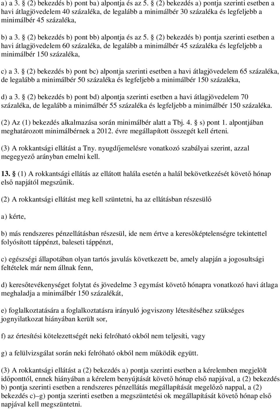 (2) bekezdés b) pont bb) alpontja és az 5.