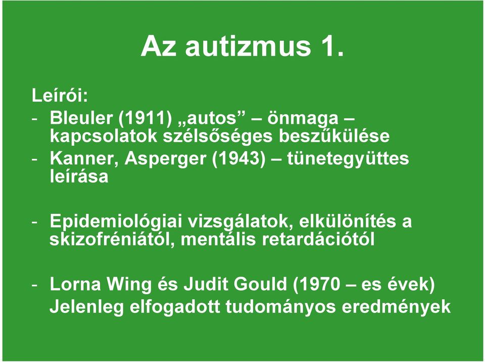 Kanner, Asperger (1943) tünetegyüttes leírása - Epidemiológiai vizsgálatok,