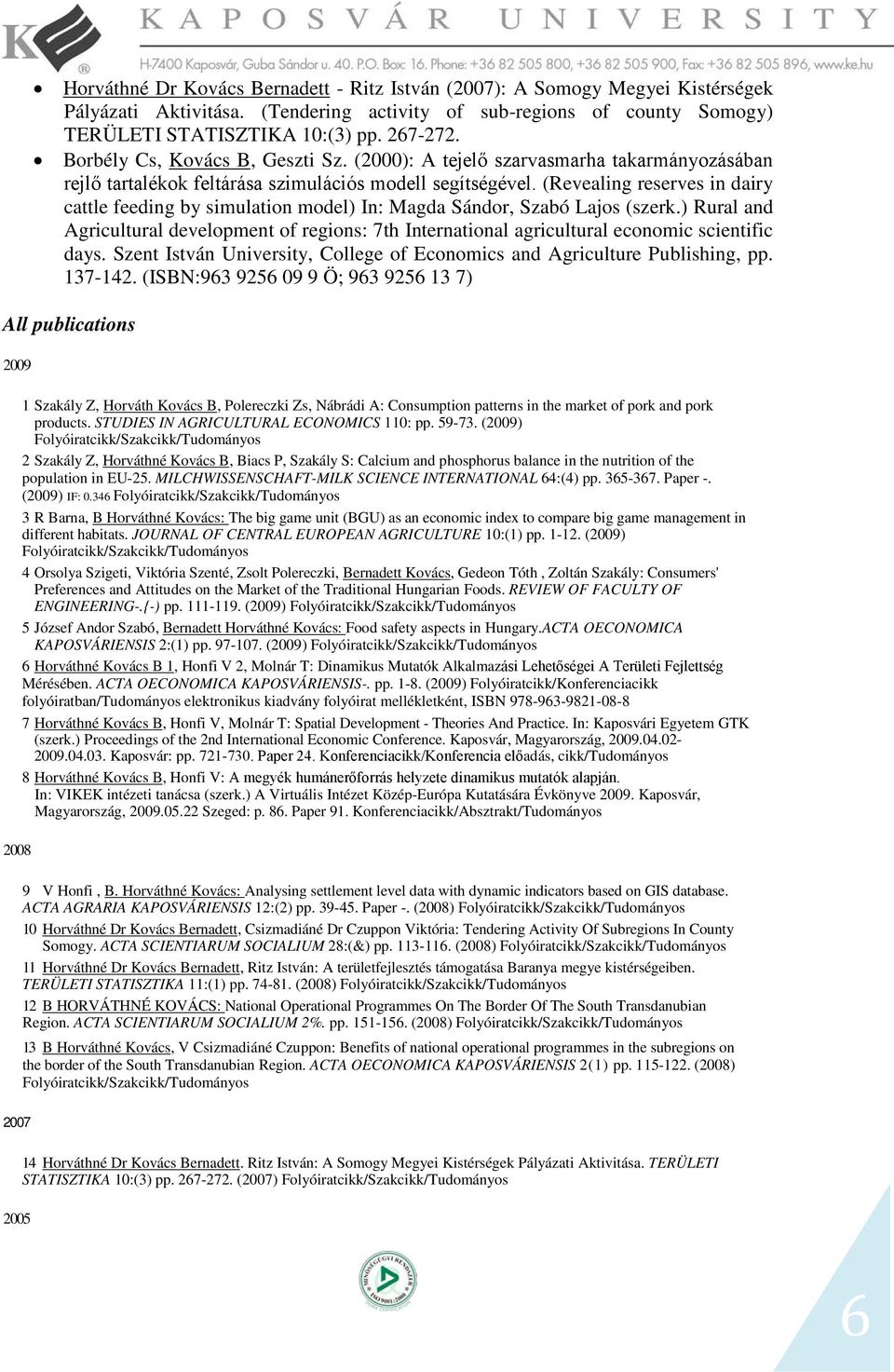 (Revealing reserves in dairy cattle feeding by simulation model) In: Magda Sándor, Szabó Lajos (szerk.