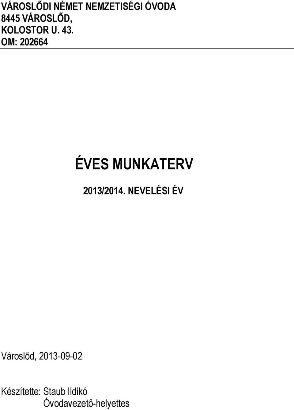 OM: 202664 ÉVES MUNKATERV 2013/2014.