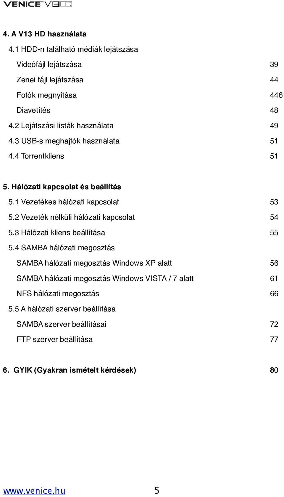 2 Vezeték nélküli hálózati kapcsolat# # # # 54 5.3 Hálózati kliens beállítása# # # # # 55 5.